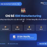 Chỉ số ISM Manufacturing PMI Chỉ số ISM manufacturing