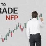 Trade Non farm với 3 phương pháp đã được chứng minh