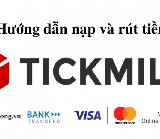 Hướng dẫn nạp rút tiền tại sàn Forex Tickmill