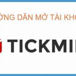 Hướng dẫn mở tài khoản Forex tại sàn Tickmill mới nhất Hướng dẫn mở tài khoản tickmill mới nhất