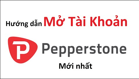 Hướng dẫn mở tài khoản Pepperstone mới nhất