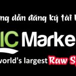 Hướng dẫn mở tài khoản giao dịch forex tại ICMarkets mới nhất