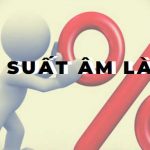 Lãi suất âm-Vô lý nhưng lại thuyết phục