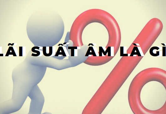 Lãi suất âm-Vô lý nhưng lại thuyết phục