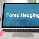 Bí quyết giao dịch Hedging trong forex