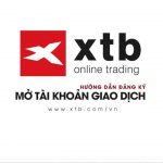 Hướng dẫn mở tài khoản Sàn XTB mới nhất
