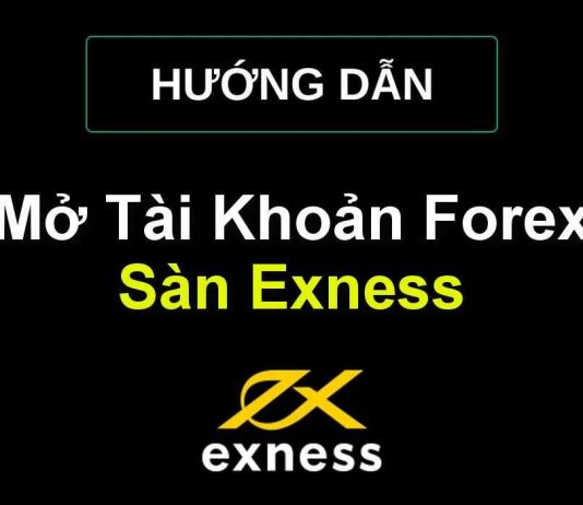 Hướng dẫn chi tiết mở tài khoản Exness 2026 Hướng dẫn mở tài khoản forex sàn exness mới nhất