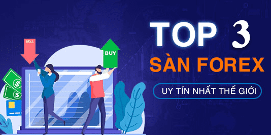 Top 3 sàn Forex uy tín trader cần biết khi giao dịch Forex Top 3 sàn forex uy tín
