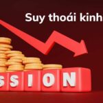 Suy thoái kinh tế thì đầu tư gì ? Suy thoái kinh tế là gì ?