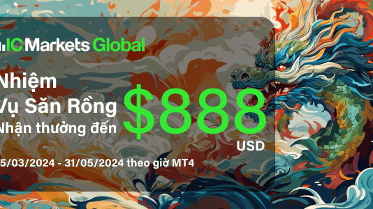 Tham gia Nhiệm vụ săn rồng cùng IC Markets Global- Nhận thưởng 888$ Nhiệm vụ săn rồng tại IC markets