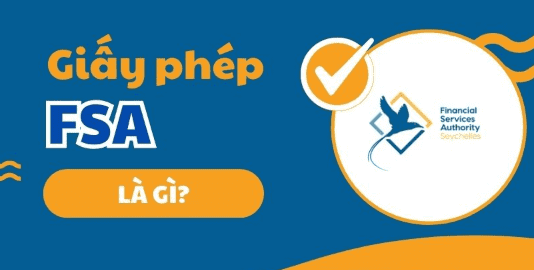 Top 3 sàn giao dịch phổ biến có giấy phép FSA Giấy phép FSA là gì