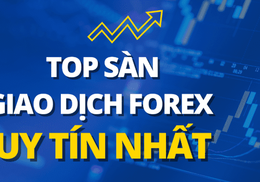 Top 5 sàn giao dịch Forex uy tín nhất 2026 Top 5 sàn giao dịch forex uy tín nhất