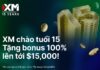 XM Kỷ Niệm 15 Năm – Thưởng 100% Nạp Tiền, Tối Đa $15,000 XM-promo_1831691