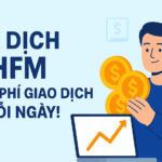 Giao dịch HFM – Nhận hoàn phí giao dịch mỗi ngày Giao dịch HFM- Hoàn phí giao dịch mỗi ngày
