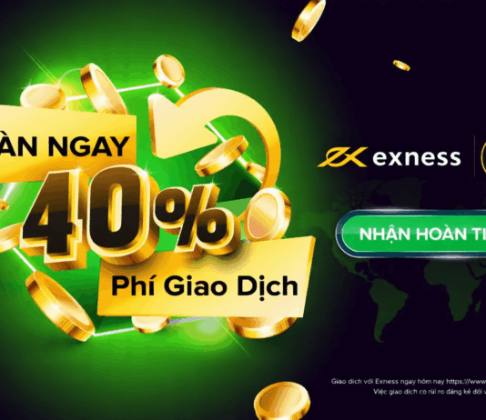 HOÀN TIỀN SIÊU KHỦNG CHO TRADER VIỆT-40% CASHBACK exness-hoan-phi