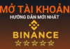 Hướng dẫn đăng ký tài khoản Binance mới nhất Mở tài khoản binance mới nhất