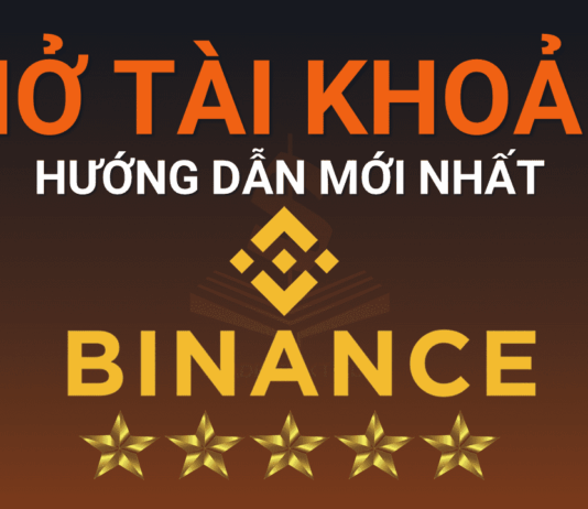 Hướng dẫn đăng ký tài khoản Binance mới nhất Mở tài khoản binance mới nhất