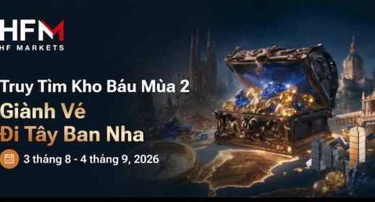 Săn kho báu cùng HFM – Du lịch Tây Ban Nha + Tiền mặt HFM săn tìm kho báu